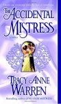 The Accidental Mistress - Tracy Anne Warren