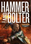 Hammer and Bolter: Issue 8 - Christian Dunn, Ben Counter, Sarah Cawkwell, C.L. Werner