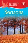 Seasons (Kingfisher Readers Level 1) - Thea Feldman