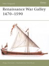 Renaissance War Galley 1470-1590 - Angus Konstam