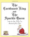 The Cardboard King and the Sparkle Queen - Letty Zalme-Case, Ron Zalme