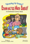 Ethan Has Too Much Energy - Lawrence Shapiro, Steve Harpster