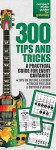 300 Tips and Tricks for Guitar: Compact Reference Library - Ed Lozano