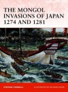The Mongol Invasions of Japan 1274 and 1281 - Stephen Turnbull, Richard Hook