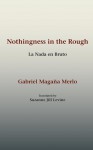 Nothingness in the Rough - Gabriel Magana Merlo, Suzanne Jill Levine