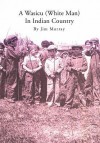 A Wasicu (White Man) in Indian Country - Jim Murray