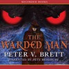 The Warded Man - Peter V. Brett, Pete Bradbury