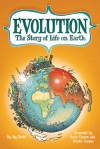 Evolution: The Story of Life on Earth - Jay Hosler, Kevin Cannon, Zander Cannon
