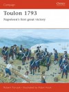 Toulon 1793: Napoleon's first great victory - Robert A. Forczyk