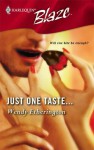 Just One Taste... (Harlequin Blaze #263) - Wendy Etherington