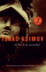 El Fin De La Eternidad / The End Of Eternity - Isaac Asimov