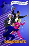 Political Power: Democrats: A Graphic Novel: Hillary Clinton, Al Franken, Ted Kennedy & Barack Obama - Various, Wey-Yuih Loh