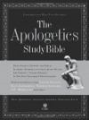 The Apologetics Study Bible: Understand Why You Believe - Josh McDowell, Norm Geisler, E. Ray Clendenen, Ted Cabal, Phil Johnson, Chad Owen Brand, Paul Copan, J.P. Moreland, Norman L. Geisler, Charles Colson, Ravi Zacharias, Hank Hanegraaff, Anonymous