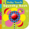 Squeaky Book (Baby Touch) - Justine Smith