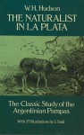 The Naturalist in La Plata - William Henry Hudson