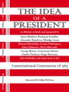 The Idea of a President, a Dramatization Based on the Debates at the Constitutional Convention in Philadelphia in 1787 - James Madison, Sasha Newborn