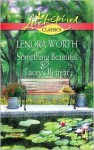 Something Beautiful and Lacey's Retreat - Lenora Worth