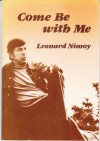Come Be With Me - Leonard Nimoy