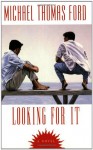 Looking For It - Michael Thomas Ford