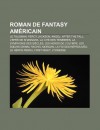 Roman de Fantasy Américain: Percy Jackson, L'épée de Shannara, La Cité Des Ténèbres, La Symphonie Des Siècles, Les Seurs Grimm, Rachel Morgan (French Edition) - Livres Groupe