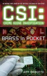 Brass in Pocket (CSI: Crime Scene Investigation, #12) - Jeff Mariotte