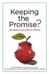 Keeping the Promise?: The Debate Over Charter Schools - Bob Peterson, Leigh Dingerson, Barbara Miner