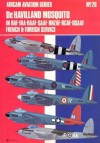 De Havilland Mosquito: In RAF-FAA-RAAF-SAAF-RNZAF-RCAF-USAAF-French and Foreign Service - Francis K. Mason, Richard Ward, Michael Roffe