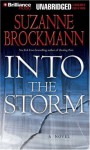Into the Storm - Suzanne Brockmann, Patrick G. Lawlor, Melanie Ewbank