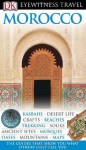 Morocco (EYEWITNESS TRAVEL GUIDE) - DK Publishing, Richard Williams, Carole French