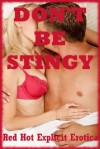 Don't be Stingy: Five Wife Swap Erotica Stories - Nycole Folk, Angela Ward, Amy Dupont, Connie Hastings, Sarah Blitz