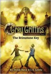 Grey Griffins: The Clockwork Chronicles #1: The Brimstone Key - Derek Benz, J.S. Lewis, Jon S. Lewis