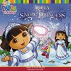 Dora Saves The Snow Princess (Dora The Explorer) - Phoebe Beinstein