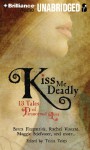 Kiss Me Deadly: 13 Tales of Paranormal Love - Trisha Telep