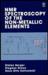 NMR Spectroscopy of the Non-Metallic Elements - Stefan Berger, Siegmar Braun