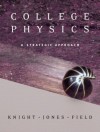 College Physics: A Strategic Approach - Randall D. Knight, Brian Jones, Stuart Field