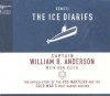 The Ice Diaries: The Untold Story of the Cold War's Most Daring Mission - William Anderson, Roger Mueller