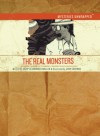 Mysteries Unwrapped: The Real Monsters - Sudipta Bardhan-Quallen, Josh Cochran