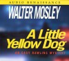 A Little Yellow Dog - Walter Mosley, Howard Weinberger