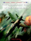 F-105 Thunderchief Units of the Vietnam War - Peter Davies, Jim Laurier