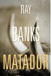 Matador - Ray Banks
