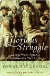 This Glorious Struggle - Edward G. Lengel