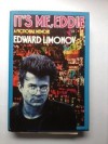 It's Me, Eddie: A Fictional Memoir - Eduard Limonov