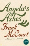 Angela's Ashes: A Memoir of a Childhood (Stranger Than...) - Frank McCourt