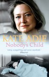 Nobody's Child - Kate Adie