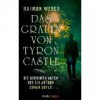 Das Grauen von Tyron Castle (Die geheimen Akten des Sir Arthur Conan Doyle, #1) - Raimon Weber