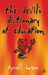 Devil's Dictionary of Education - Tyrrell Burgess