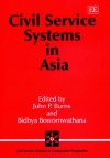 Civil Service Systems In Asia - John Burns