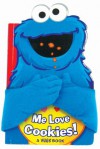 Sesame Street Me Love Cookies! (Hugs Book) - Sesame Street, Matt Mitter, Tom Brannon