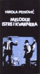 Melodije Istre i Kvarnera - Nikola Petković