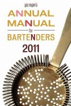 Gaz Regan's Annual Manual for Bartenders, 2011 [Chatham Edition] - Gary Regan